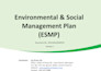 prepare esms manual, esmp, esia, and esg strategy, sustainability plan